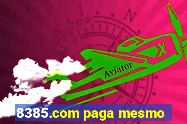 8385.com paga mesmo